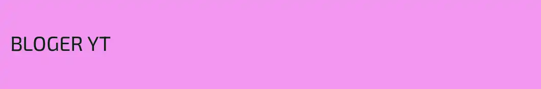 BLOGER YT